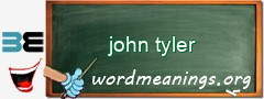 WordMeaning blackboard for john tyler